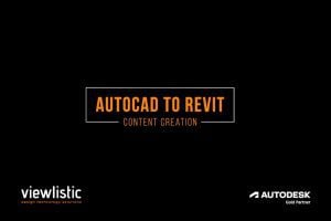 AutoCAD to Revit Content Creation
